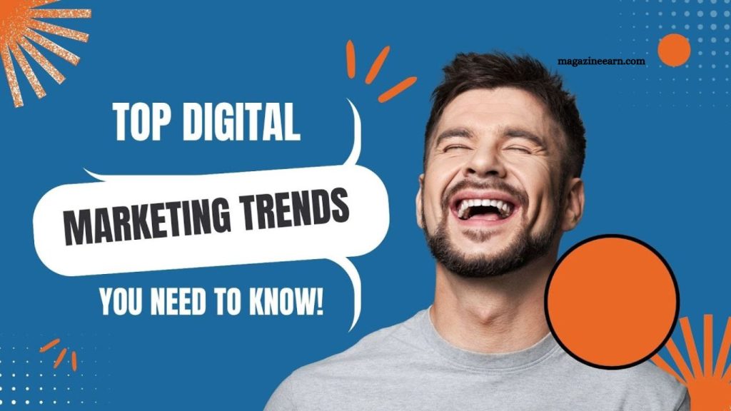 Top Digital Marketing Trends You