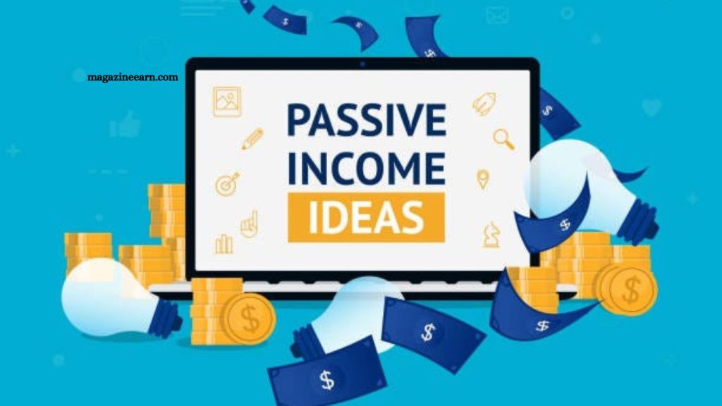 Passive Income Ideas to Earn Money